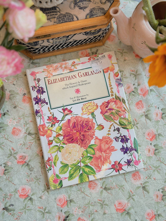 Elizabethan Garlands: The Flowers and Plants Which Inspired Shakespeare Book✨